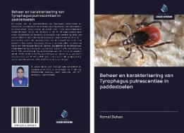 Beheer en karakterisering van Tyrophagus putrescentiae in paddestoelen di Komal Duhan edito da Uitgeverij Onze Kennis