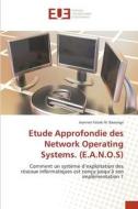 Etude Approfondie des Network Operating Systems. (E.A.N.O.S) di Jeannot Fataki N. Bazonga edito da Éditions universitaires européennes