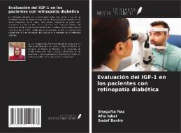 Evaluación del IGF-1 en los pacientes con retinopatía diabética di Shagufta Naz, Afia Iqbal, Sadaf Bashir edito da Ediciones Nuestro Conocimiento