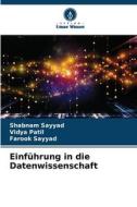 Einführung in die Datenwissenschaft di Shabnam Sayyad, Vidya Patil, Farook Sayyad edito da Verlag Unser Wissen