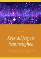 Krystalbjergets hemmelighed di Kim Gørtz edito da Books on Demand