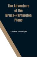 The Adventure of the Bruce-Partington Plans di Arthur Conan Doyle edito da Alpha Editions