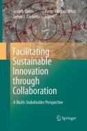 Facilitating Sustainable Innovation through Collaboration edito da Springer Netherlands