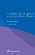 Commercial And Economic Law In The United States Of America di Andre Fiebig edito da Kluwer Law International