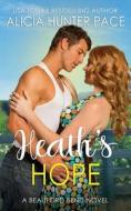 Heath's Hope di Alicia Hunter Pace edito da Independently Published