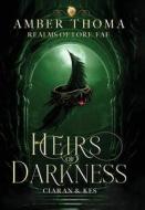 Heirs of Darkness di Amber Thoma edito da LIGHTNING SOURCE INC
