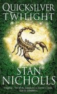 Quicksilver Twilight di Stan Nicholls edito da Harpercollins Publishers