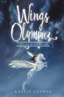 Wings of Olympus: The Colt of the Clouds di Kallie George edito da HARPERCOLLINS