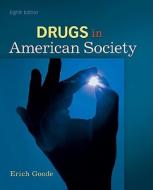 Drugs In American Society di Erich Goode edito da Mcgraw-hill Education - Europe