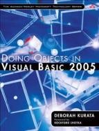 Doing Objects in Visual Basic 2005 di Deborah Kurata edito da Addison-Wesley Professional