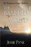 The Banished World di Jessie Pyne edito da Ebound Canada