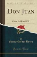 Don Juan di George Gordon Byron edito da Forgotten Books