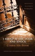 I Stand at the Door and Knock di Corrie Ten Boom edito da Zondervan