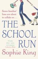 The School Run di Sophie King edito da Hodder & Stoughton