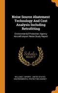 Noise Source Abatement Technology And Cost Analysis Including Retrofitting di William C Sperry edito da Franklin Classics