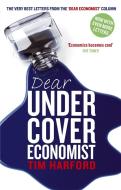 Dear Undercover Economist di Tim Harford edito da Little, Brown Book Group