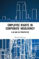 Employee Rights In Corporate Insolvency di Hamiisi Junior Nsubuga edito da Taylor & Francis Ltd