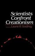 Scientists Confront Creationism di Laurie R. Godfrey edito da W. W. Norton & Company