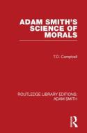 Adam Smith's Science of Morals di Tom Campbell edito da Taylor & Francis Ltd