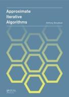 Approximate Iterative Algorithms di Anthony Louis Almudevar edito da CRC Press
