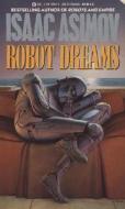 Robot Dreams di Isaac Asimov edito da ACE