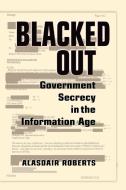 Blacked Out di Alasdair Roberts edito da Cambridge University Press
