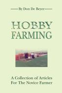 Hobby Farming di Don de Beyer edito da iUniverse