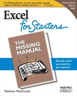 Excel 2003 for Starters: The Missing Manual: The Missing Manual di Matthew Macdonald edito da POGUE PR