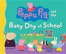 Peppa Pig and the Busy Day at School edito da Turtleback Books