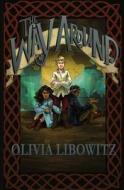 The Way Around di Olivia Libowitz edito da Paralian Press