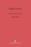 Roger Conant di Clifford K. Shipton edito da Harvard University Press