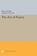The Art of Poetry di Paul Valéry edito da Princeton University Press
