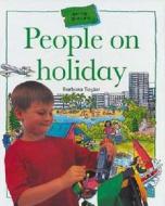 People On Holiday di Barbara Taylor edito da Bloomsbury Publishing Plc