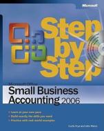 Microsoft Office Small Business Accounting 2006 Step By Step di Curtis Frye, John Pierce edito da Microsoft Press,u.s.