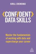 Confident Data Skills di Kirill Eremenko edito da Kogan Page