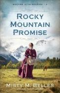 Rocky Mountain Promise di Misty M. Beller edito da BETHANY HOUSE PUBL