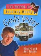 The Secret of Handling Money God's Way di Howard Dayton, Bev Dayton edito da MOODY PUBL