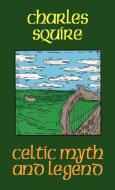 Celtic Myth and Legend di Charles Squire edito da Wildside Press