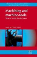 Machining and Machine-Tools: Research and Development di J Paulo Dvim edito da WOODHEAD PUB