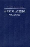 Fiscal Agenda For Nevada edito da University Of Nevada Press