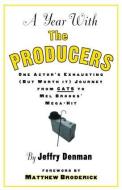 A Year with the Producers di Jeffry Denman edito da Routledge