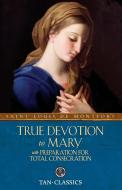 True Devotion to Mary di St. Louis de Montfort edito da TAN Books