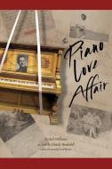 The Piano Love Affair di Jack Williams, Charles Brakebill edito da Periploi  Production Services