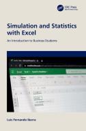 Simulation And Statistics With Excel di Luis Fernando Ibarra edito da Taylor & Francis Ltd