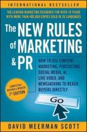 The New Rules of Marketing and PR: How to Use Content Marketing, Podcasting, Social Media, Ai, Live Video, and Newsjacki di David Meerman Scott edito da WILEY