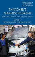 Thatcher's Grandchildren? di Stephen Wagg, Jane Pilcher edito da Palgrave Macmillan