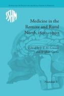 Medicine in the Remote and Rural North, 1800-2000 di J. T. H. Connor edito da Routledge