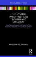 Helicopter Parenting and Boomerang Children di Anne (London School of Economics and Political Science West, Jane (London School of Economics and Political  Lewis edito da Taylor & Francis Ltd