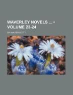 Waverley Novels (volume 23-24) di Walter Scott edito da General Books Llc