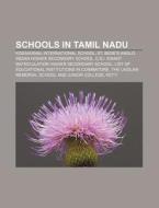 Schools In Tamil Nadu: Kodaikanal International School, St. Bede's Anglo Indian Higher Secondary School di Source Wikipedia edito da Books Llc, Wiki Series
